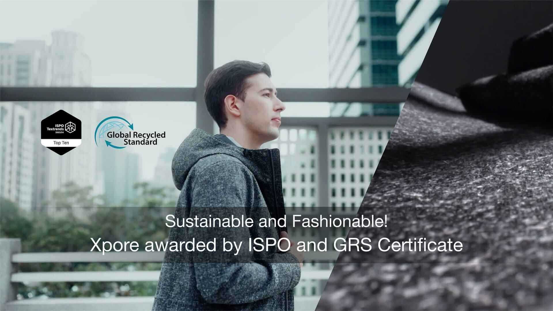 Sustainable and Fashionable! Xpore Awarded by ISPO and GRS